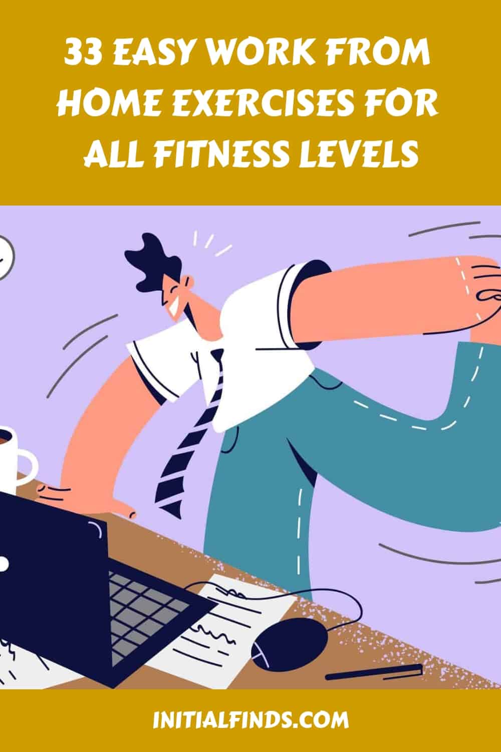 Discover 33 simple work from home exercises suitable for all fitness levels.