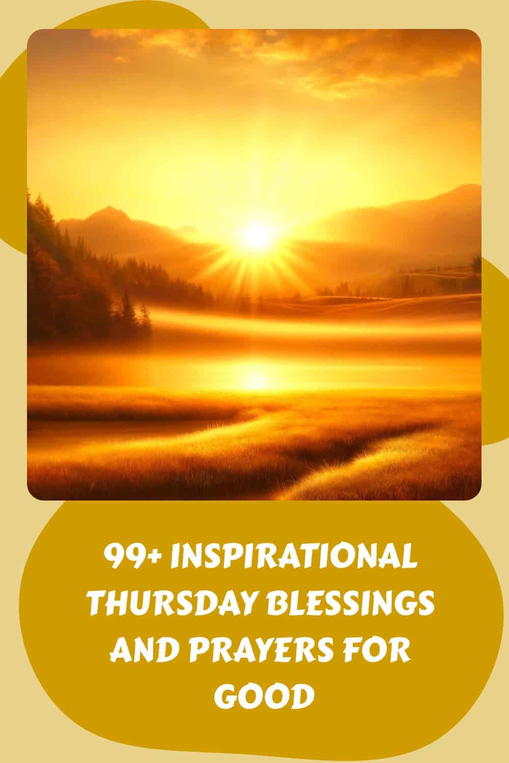 Golden sunrise over a serene landscape with mountains in the background and text overlay: "99+ Inspirational Thursday Blessings and Prayers for Good.