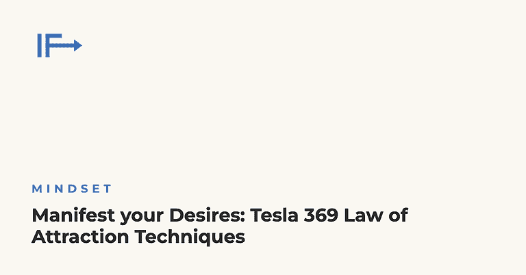 Manifest your Desires: Tesla 369 Law of Attraction Techniques — Initial Finds