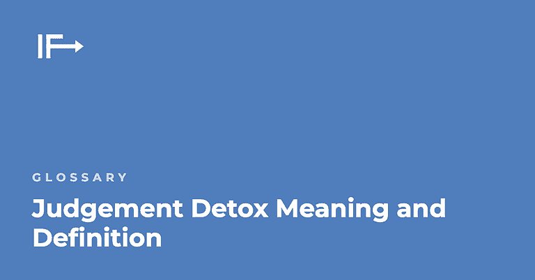 Judgement Detox Meaning and Definition — Initial Finds glossary term